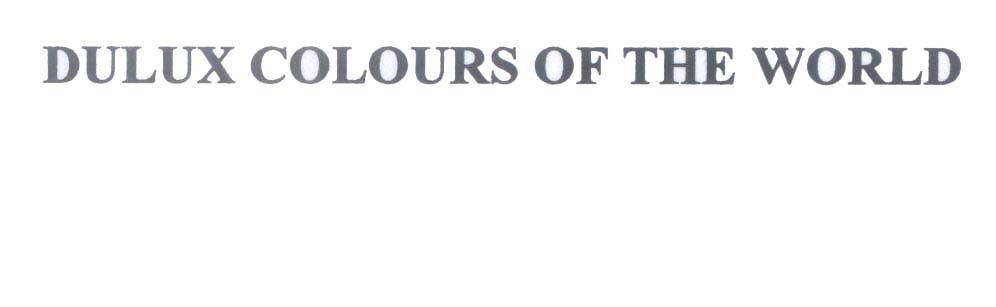 Nhãn hiệu DULUX COLOURS OF THE WORLD  của Akzo Nobel Coatings International B.V., số đơn 4-2014-00230