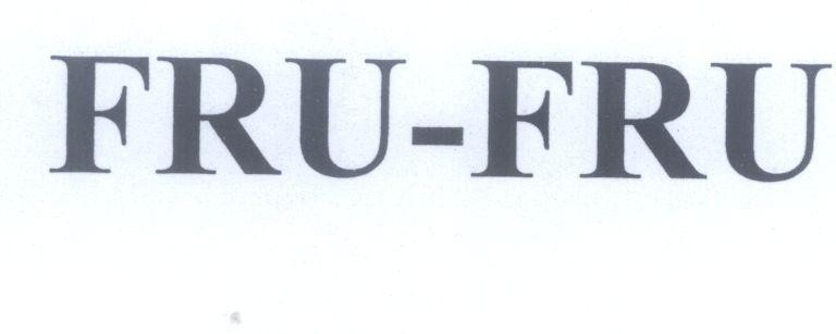 Trademark FRU-FRU  of Công ty TNHH thương mại và xuất nhập khẩu Nhất Lam, application No 4-2014-02678