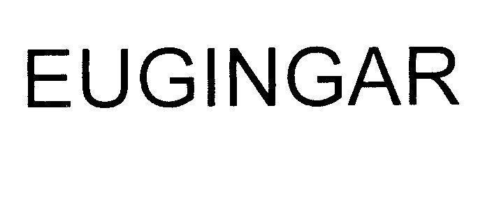 Công ty cổ phần dược thảo Phúc Vinh的EUGINGAR 品牌, 申请号 4-2014-07795