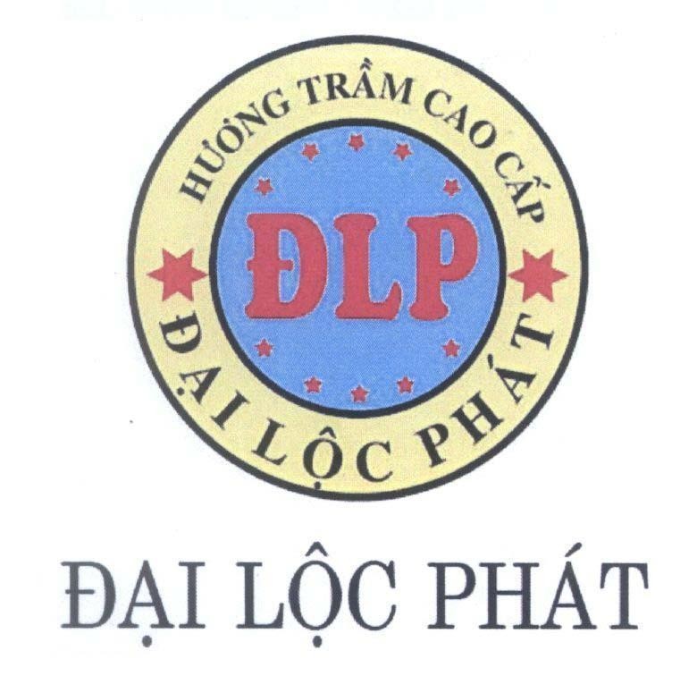 Nhãn hiệu Đại Lộc Phát ĐLP Đại Lộc Phát Hương trầm cao cấp  của Trịnh Đình Duyến, số đơn 4-2014-10047
