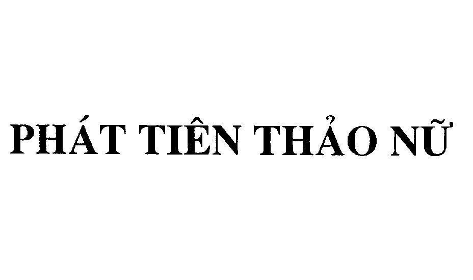 Nhãn hiệu Phát Tiên Thảo Nữ  của Công ty cổ phần dược MEDIPHARCO, số đơn 4-2014-14815