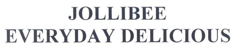 Nhãn hiệu JOLLIBEE EVERYDAY DELICIOUS  của Jollibee Foods Corporation, số đơn 4-2014-15419