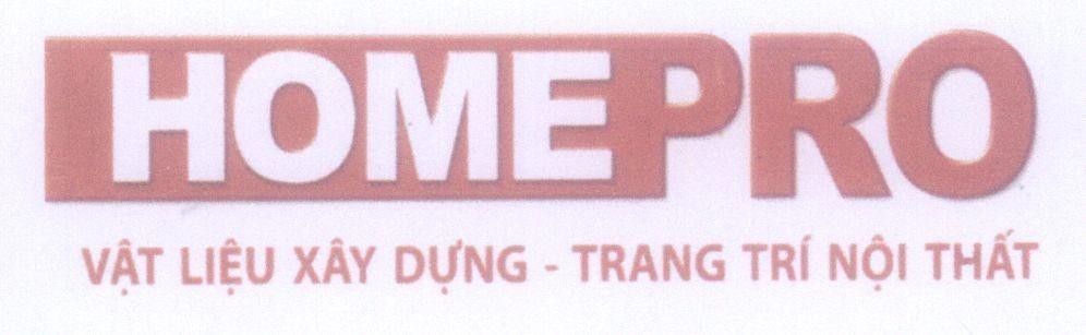 Nhãn hiệu HOMEPRO Vật Liệu Xây Dựng - Trang Trí Nội Thất  của Công ty TNHH một thành viên Cọ Việt Mỹ, số đơn 4-2014-26593