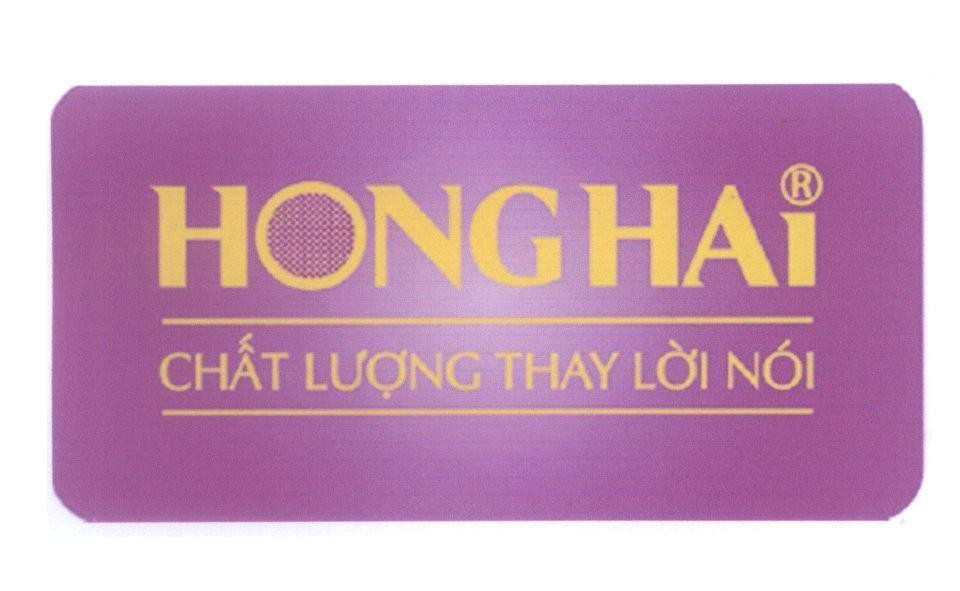 HONG HAI Chất lượng thay lời nói 