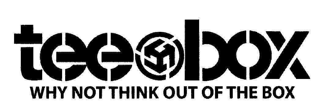 Nhãn hiệu tee box WHY NOT THINK OUT OF THE BOX  của Công ty TNHH YAME VN, số đơn 4-2015-01938