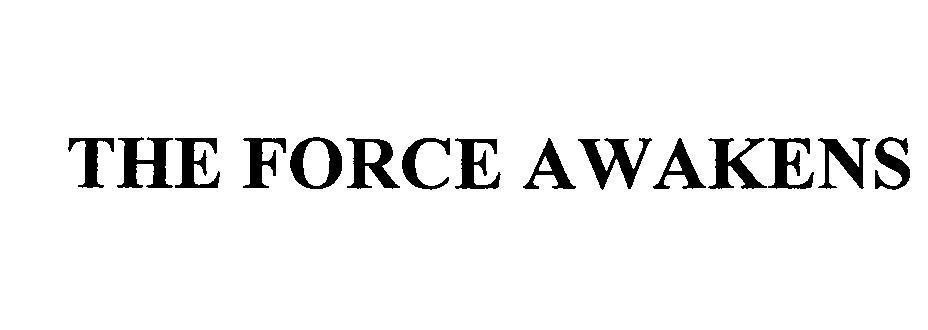 THE FORCE AWAKENS 