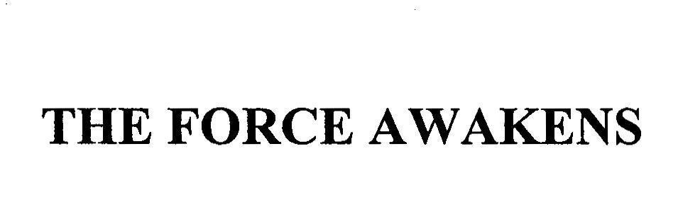 THE FORCE AWAKENS 