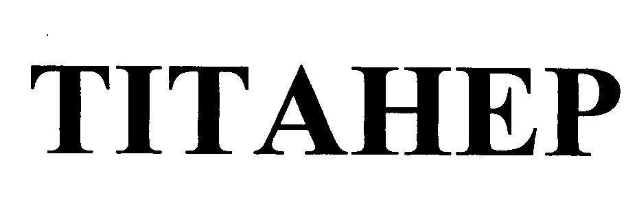 Trademark TITAHEP  of Ngô Đức Hiệp, application No 4-2015-05974