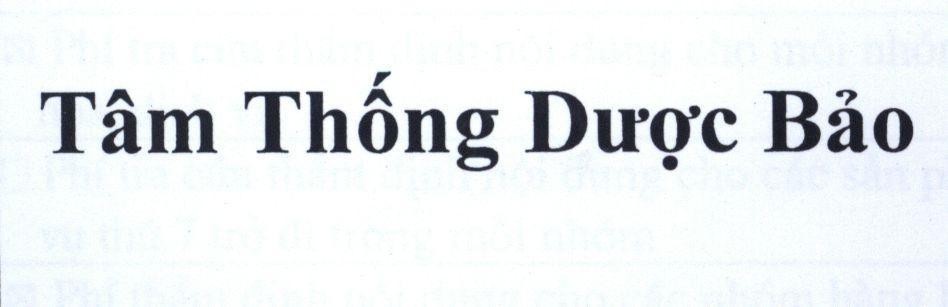Nhãn hiệu Tâm Thống Dược Bảo  của Công ty trách nhiệm hữu hạn dược phẩm á âu, số đơn 4-2015-07754