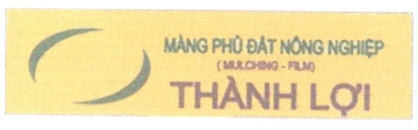Công ty TNHH giống cây trồng Thuận Thành的Thành Lợi Màng Phủ Đất Nông Nghiệp (MULCHING - FILM) 品牌, 申请号 4-2015-10201