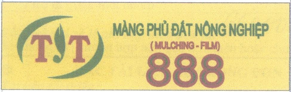 Công ty TNHH giống cây trồng Thuận Thành的Màng Phủ Đất Nông Nghiệp (MULCHING - FILM) 888 T T 品牌, 申请号 4-2015-10205