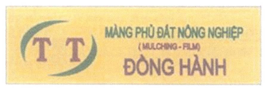 Công ty TNHH giống cây trồng Thuận Thành的TT Màng Phủ Đất Nông Nghiệp (MULCHING - FILM) Đồng Hành 品牌, 申请号 4-2015-10207