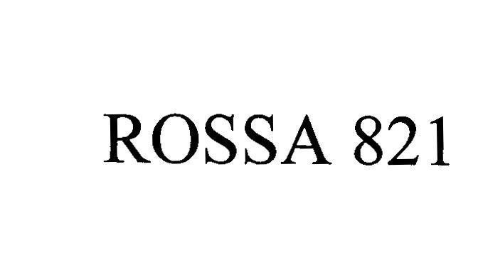 Nhãn hiệu ROSSA 821  của Công ty TNHH một thành viên thuốc lá Thanh Hóa, số đơn 4-2015-14653