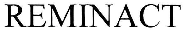Nhãn hiệu REMINACT  của ALTICOR INC, số đơn 4-2015-23761
