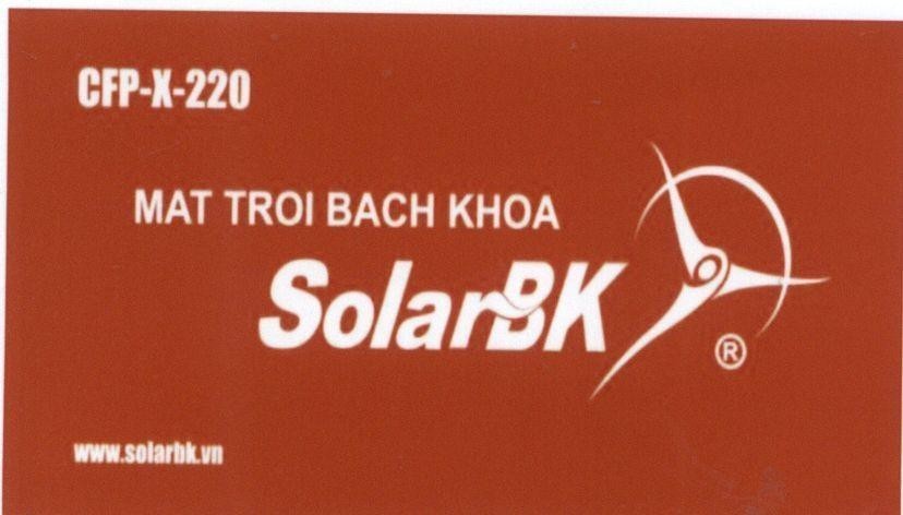 Nhãn hiệu SolarBK MAT TROI BACH KHOA CFP-X-220 www.solarbk.vn  của Công ty cổ phần đầu tư và phát triển Năng Lượng Mặt Trời Bách Khoa, số đơn 4-2015-25473