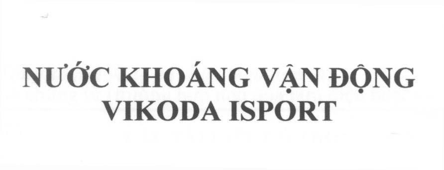 Nhãn hiệu Nước Khoáng Vận Động VIKODA ISPORT  của Công ty cổ phần nước khoáng Khánh Hoà, số đơn 4-2015-26907