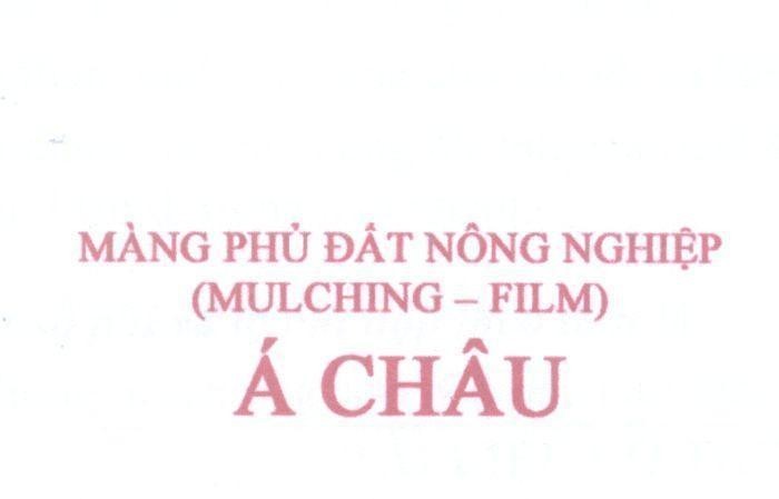 Công ty TNHH giống cây trồng Thuận Thành的á Châu Màng Phủ Đất Nông Nghiệp (MULCHING - FILM) 品牌, 申请号 4-2016-02612