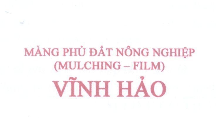 Công ty TNHH giống cây trồng Thuận Thành的Vĩnh Hảo Màng Phủ Đất Nông Nghiệp (MULCHING - FILM) 品牌, 申请号 4-2016-02613