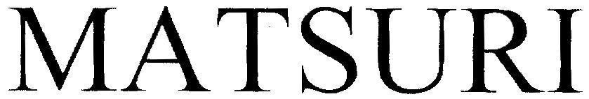 Trademark MATSURI  of Công ty cổ phần Vinpro Hà Nội, application No 4-2016-06743