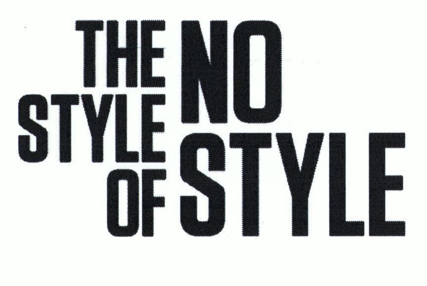 Nhãn hiệu THE STYLE OF NO STYLE  của Walton International Ltd., số đơn 4-2016-06893