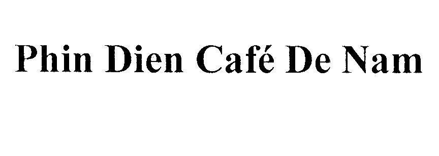 Phin Dien Café De Nam 