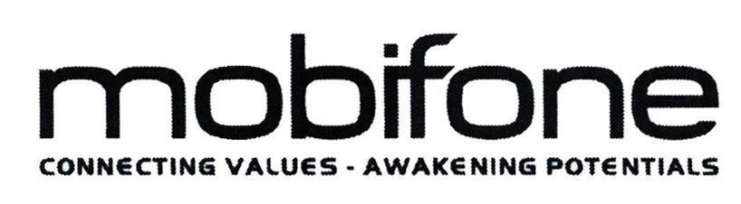 Nhãn hiệu mobifone CONNECTING VALUES - AWAKENING POTENTIALS  của Tổng công ty viễn thông MobiFone, số đơn 4-2016-15168