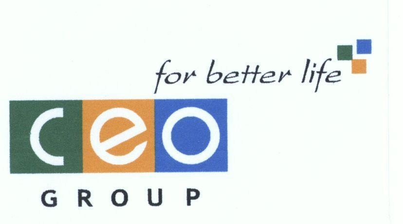 Nhãn hiệu CEO GROUP for better life  của Công ty cổ phần tập đoàn C.E.O, số đơn 4-2016-18594