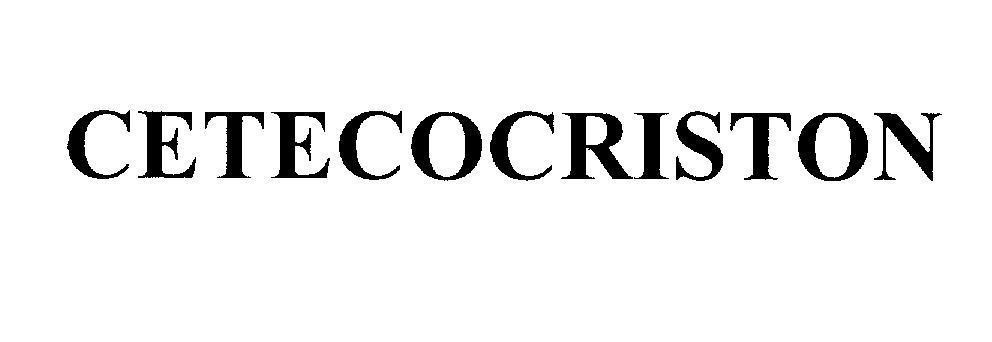 Nhãn hiệu CETECOCRISTON  của Công ty cổ phần Dược Trung ương 3, số đơn 4-2016-19125