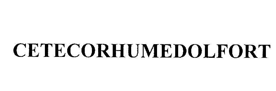 Nhãn hiệu CETECORHUMEDOLFORT  của Công ty cổ phần Dược Trung ương 3, số đơn 4-2016-19126