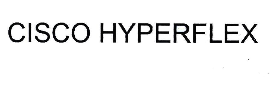 Nhãn hiệu CISCO HYPERFLEX  của Cisco Technology, Inc., số đơn 4-2016-23077