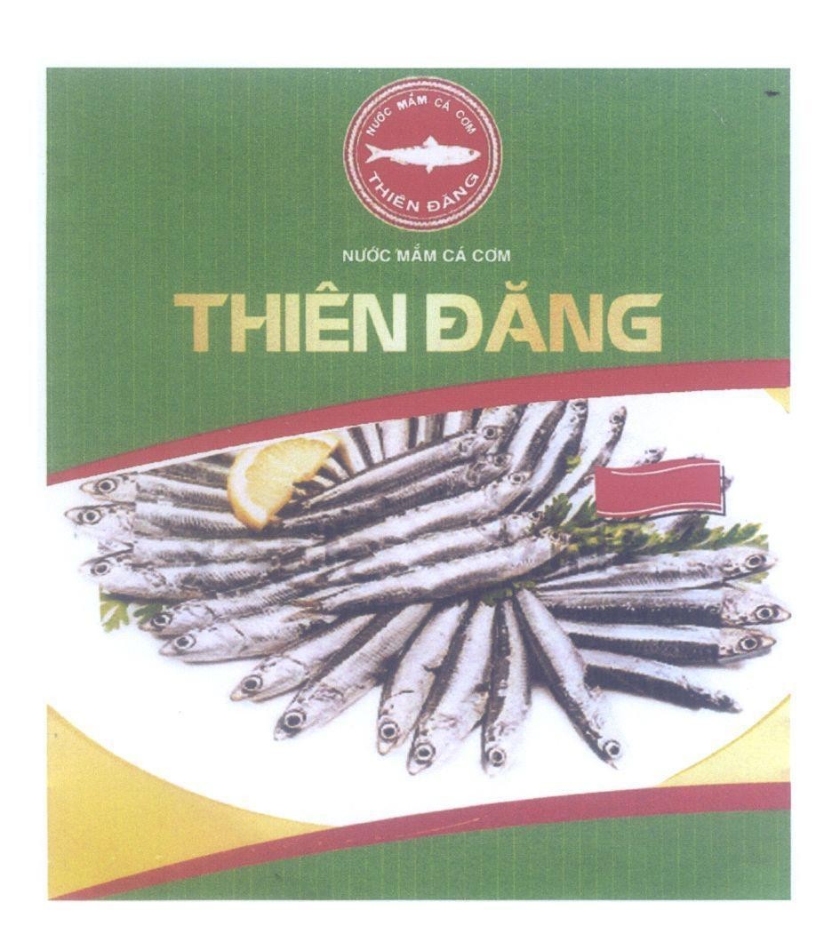 Nhãn hiệu Nước Mắm Cá Cơm Thiên Đăng  của Doanh nghiệp tư nhân nước mắm Thiên Đăng, số đơn 4-2016-25508