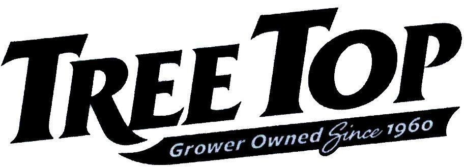 TREE TOP Grower Owned Since 1960 
