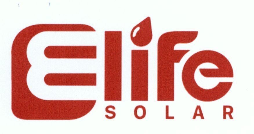 Nhãn hiệu Elife SOLAR  của Công ty cổ phần đầu tư và phát triển Năng Lượng Mặt Trời Bách Khoa, số đơn 4-2016-28091