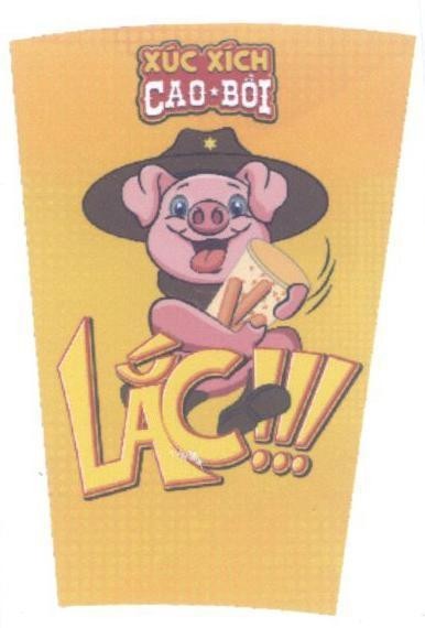 Trademark Xúc Xích Cao Bồi Lắc!!!  of Công ty cổ phần MASAN JINJU, application No 4-2016-31510