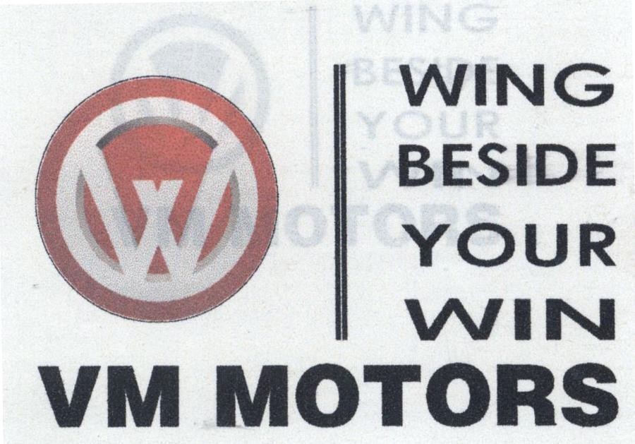 W WING BESIDE YOUR WIN VM MOTTORS 