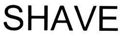 SHAVE 