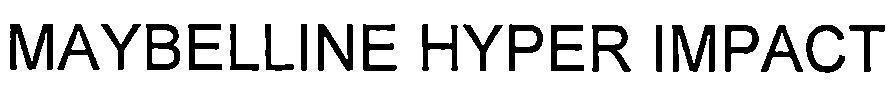 MAYBELLINE HYPER IMPACT 