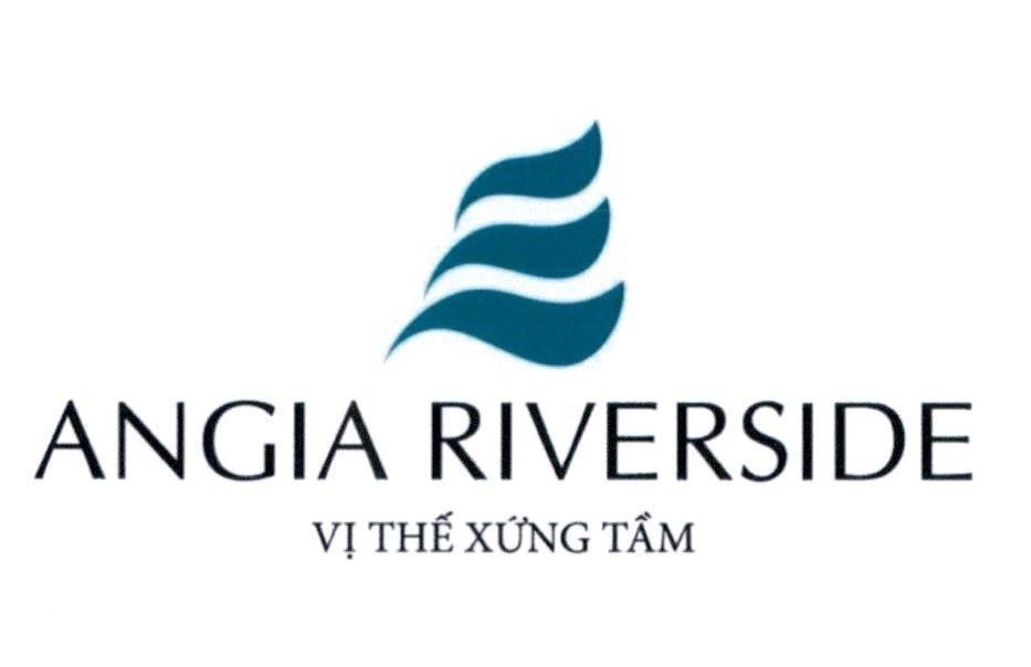Công ty cổ phần đầu tư và phát triển bất động sản An Gia的ANGIA RIVERSIDE Vị Thế Xứng Tầm 品牌, 申请号 4-2016-38348