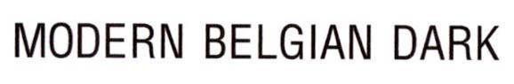 MODERN BELGIAN DARK 