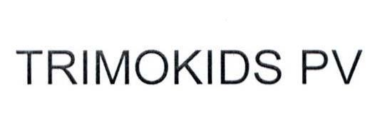 Công ty cổ phần dược thảo Phúc Vinh的TRIMOKIDS PV 品牌, 申请号 4-2017-04123