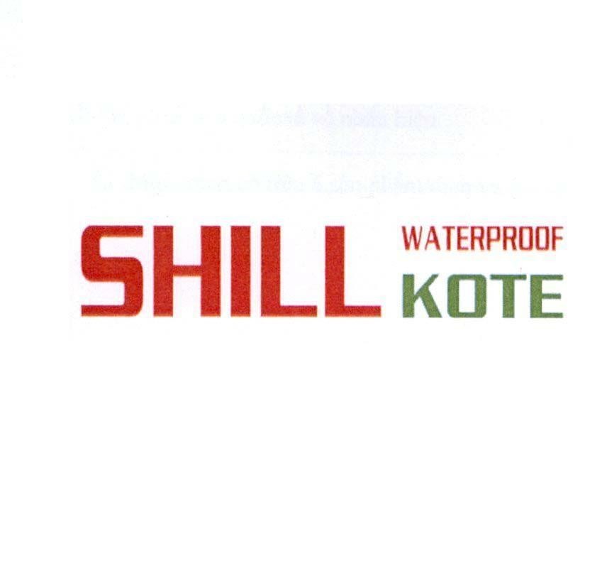 SHILL KOTE WATERPROOF 