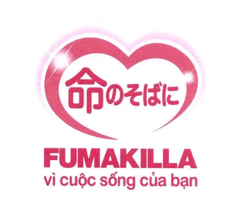 Trademark FUMAKILLA [INOCHINOSOBANI: Hỗ trợ cuộc sống] vì cuộc sống của bạn  of FUMAKILLA LIMITED, application No 4-2017-19948