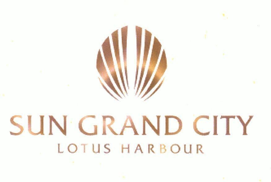 Công ty Cổ phần Tập đoàn Mặt Trời的SUN GRAND CITY LOTUS HARBOUR 品牌, 申请号 4-2017-22177