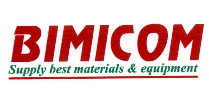 BIMICOM Supply best materials & equipment 