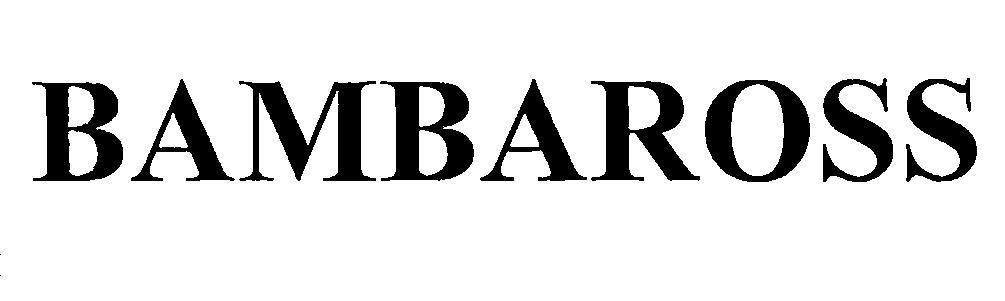 Trademark BAMBAROSS  of Tổng công ty Thuốc lá Việt Nam, application No 4-2017-28628