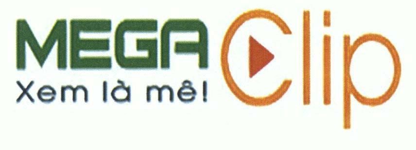 Nhãn hiệu MEGA Clip Xem là mê!  của Tập đoàn Bưu chính Viễn thông Việt Nam, số đơn 4-2017-40888