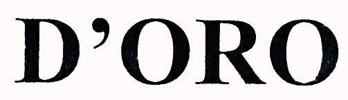 Nhãn hiệu D'ORO  của Công Ty TNHH Quốc Tế Vĩ Long, số đơn 4-2017-41184