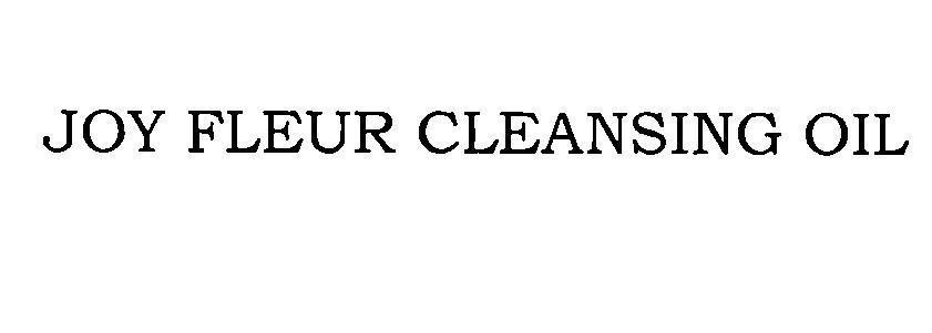 JOY FLEUR CLEANSING OIL 