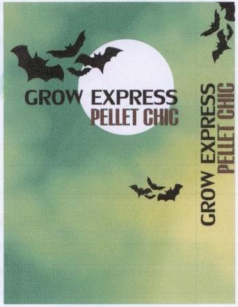 GROW EXPRESS PELLET CHIC 