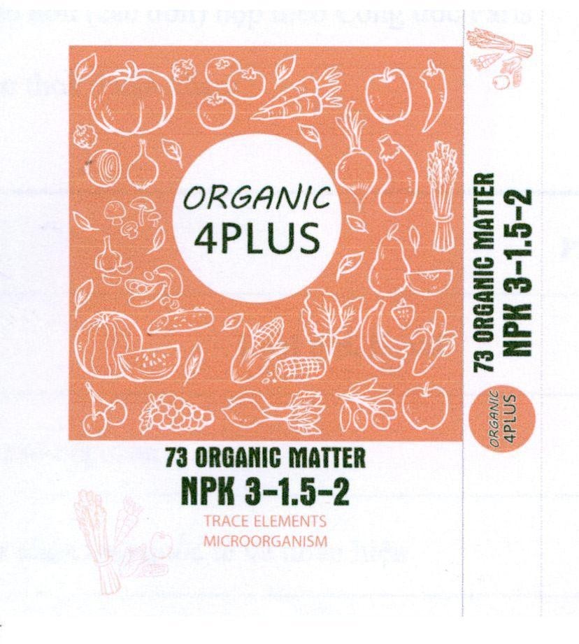 ORGANIC 4PLUS 73 ORGANIC MATTER NPK 3-1.5-2 TRACE ELEMENTS MICROORGANISM ORGANIC 4PLUS 73 ORGANIC MATTER NPK 3-1.5-2 